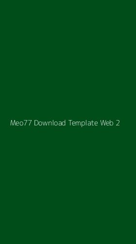 Tampilan Antarmuka Aplikasi Meo77 Download Template Web - 2