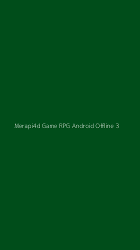Tampilan Antarmuka Aplikasi Merapi4d Game Rpg Android Offline - 3