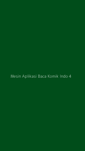 Tampilan Antarmuka Aplikasi Mesin Aplikasi Baca Komik Indo - 4