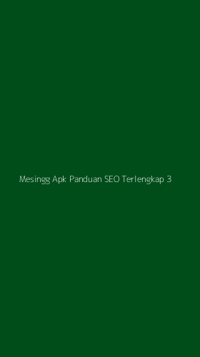 Tampilan Antarmuka Aplikasi Mesingg Apk Panduan Seo Terlengkap - 3