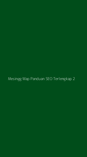 Tampilan Antarmuka Aplikasi Mesingg Wap Panduan Seo Terlengkap - 2