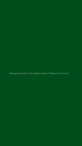 Tampilan Antarmuka Aplikasi Metaplay Daftar Situs Multi Game Terbesar Di Asia - 4