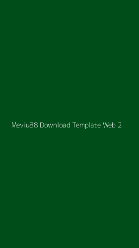 Tampilan Antarmuka Aplikasi Meviu88 Download Template Web - 2