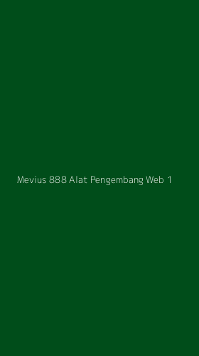 Tampilan Antarmuka Aplikasi Mevius 888 Alat Pengembang Web - 1