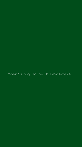 Tampilan Antarmuka Aplikasi Mexwin 138 Kumpulan Game Slot Gacor Terbaik - 4