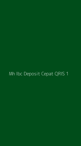 Tampilan Antarmuka Aplikasi Mh Ibc Deposit Cepat Qris - 1