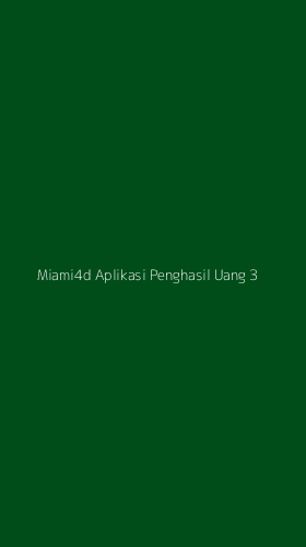Tampilan Antarmuka Aplikasi Miami4d Aplikasi Penghasil Uang - 3
