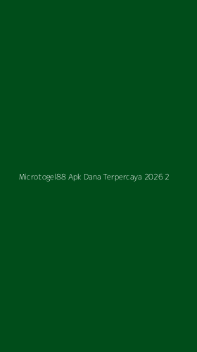 Tampilan Antarmuka Aplikasi Microtogel88 Apk Dana Terpercaya 2026 - 2