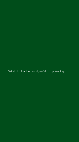 Tampilan Antarmuka Aplikasi Mikatoto Daftar Panduan Seo Terlengkap - 2