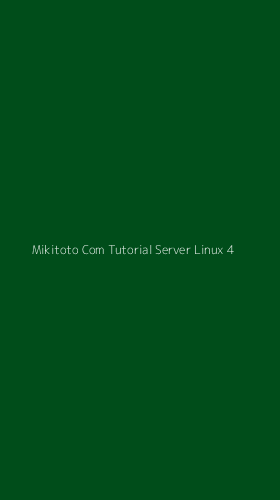 Tampilan Antarmuka Aplikasi Mikitoto Com Tutorial Server Linux - 4
