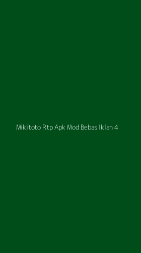 Tampilan Antarmuka Aplikasi Mikitoto Rtp Apk Mod Bebas Iklan - 4