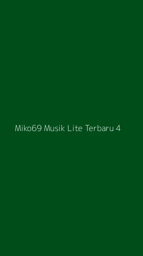 Tampilan Antarmuka Aplikasi Miko69 Musik Lite Terbaru - 4