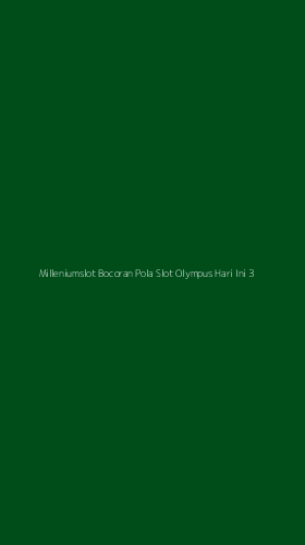 Tampilan Antarmuka Aplikasi Milleniumslot Bocoran Pola Slot Olympus Hari Ini - 3