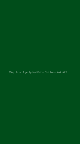 Tampilan Antarmuka Aplikasi Mimpi Adzan Togel Aplikasi Daftar Slot Resmi Android - 2