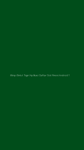 Tampilan Antarmuka Aplikasi Mimpi Belut Togel Aplikasi Daftar Slot Resmi Android - 1