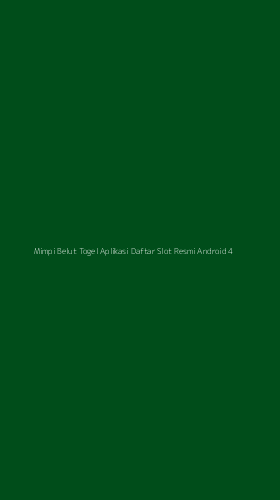 Tampilan Antarmuka Aplikasi Mimpi Belut Togel Aplikasi Daftar Slot Resmi Android - 4