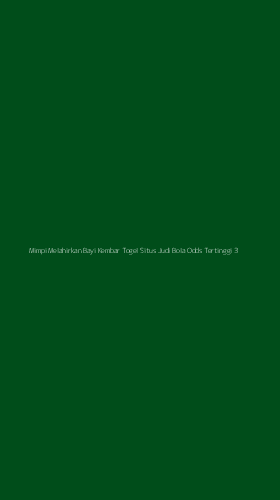 Tampilan Antarmuka Aplikasi Mimpi Melahirkan Bayi Kembar Togel Situs Judi Bola Odds Tertinggi - 3