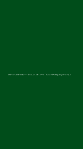 Tampilan Antarmuka Aplikasi Mimpi Rumah Banjir 4d Situs Slot Server Thailand Gampang Menang - 2