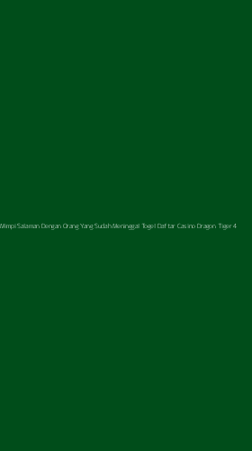 Tampilan Antarmuka Aplikasi Mimpi Salaman Dengan Orang Yang Sudah Meninggal Togel Daftar Casino Dragon Tiger Online - 4