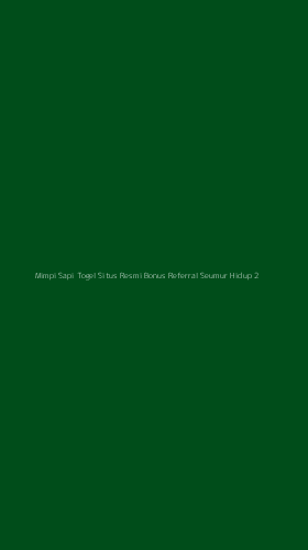 Tampilan Antarmuka Aplikasi Mimpi Sapi Togel Situs Resmi Bonus Referral Seumur Hidup - 2