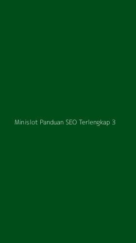 Tampilan Antarmuka Aplikasi Minislot Panduan Seo Terlengkap - 3