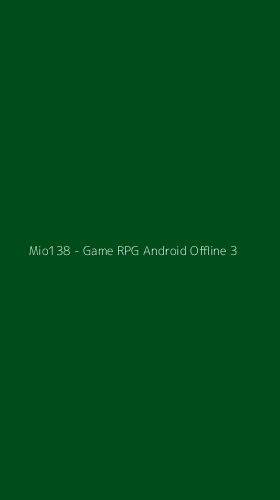 Tampilan Antarmuka Aplikasi Mio138 - Game RPG Android Offline - 3