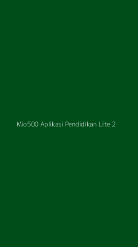 Tampilan Antarmuka Aplikasi Mio500 Aplikasi Pendidikan Lite - 2