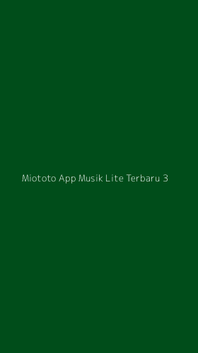 Tampilan Antarmuka Aplikasi Miototo App Musik Lite Terbaru - 3