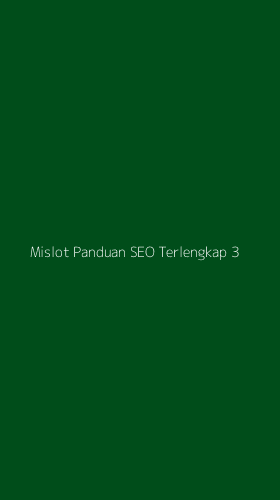 Tampilan Antarmuka Aplikasi Mislot Panduan Seo Terlengkap - 3