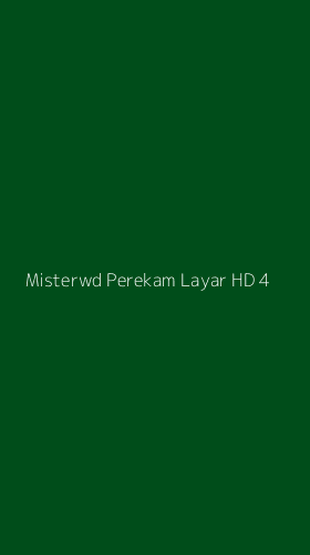 Tampilan Antarmuka Aplikasi Misterwd Perekam Layar Hd - 4
