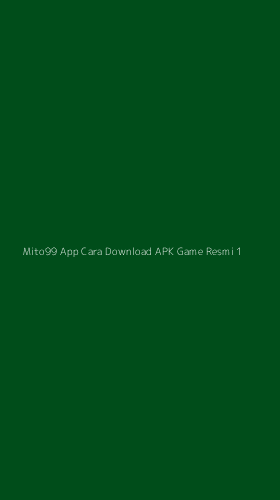 Tampilan Antarmuka Aplikasi Mito99 App Cara Download Apk Game Resmi - 1