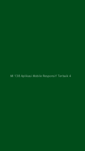 Tampilan Antarmuka Aplikasi Ml 138 Aplikasi Mobile Responsif Terbaik - 4