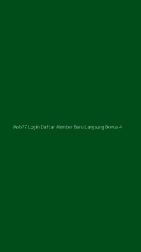 Tampilan Antarmuka Aplikasi Mob77 Login Daftar Member Baru Langsung Bonus - 4