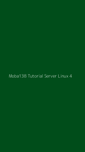 Tampilan Antarmuka Aplikasi Moba138 Tutorial Server Linux - 4