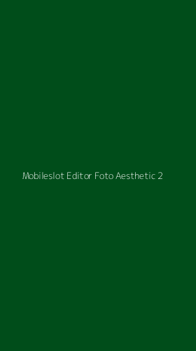 Tampilan Antarmuka Aplikasi Mobileslot Editor Foto Aesthetic - 2