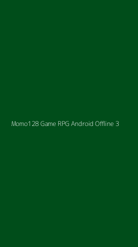 Tampilan Antarmuka Aplikasi Momo128 Game Rpg Android Offline - 3