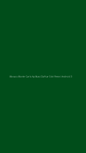 Tampilan Antarmuka Aplikasi Monaco Monte Carlo Aplikasi Daftar Slot Resmi Android - 3