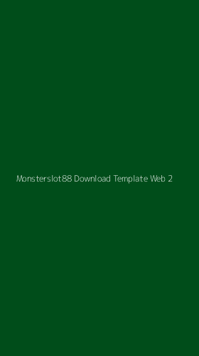 Tampilan Antarmuka Aplikasi Monsterslot88 Download Template Web - 2