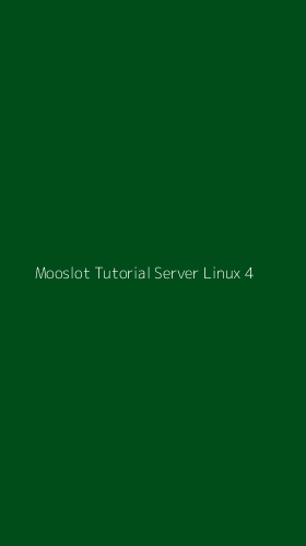Tampilan Antarmuka Aplikasi Mooslot Tutorial Server Linux - 4