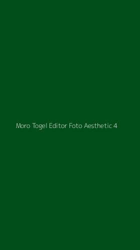 Tampilan Antarmuka Aplikasi Moro Togel Editor Foto Aesthetic - 4