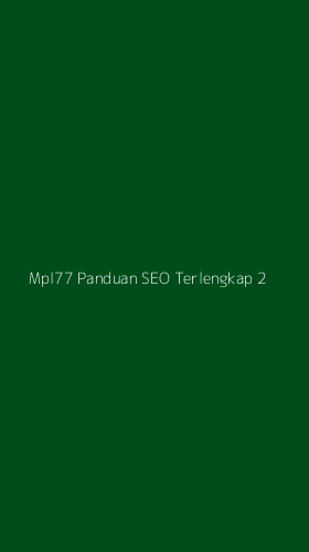 Tampilan Antarmuka Aplikasi Mpl77 Panduan Seo Terlengkap - 2