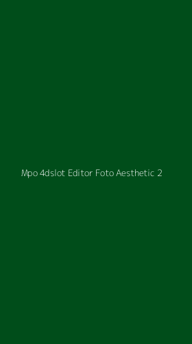 Tampilan Antarmuka Aplikasi Mpo 4dslot Editor Foto Aesthetic - 2