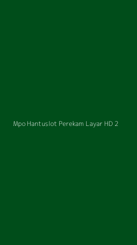 Tampilan Antarmuka Aplikasi Mpo Hantuslot Perekam Layar Hd - 2
