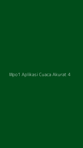 Tampilan Antarmuka Aplikasi Mpo1 Aplikasi Cuaca Akurat - 4