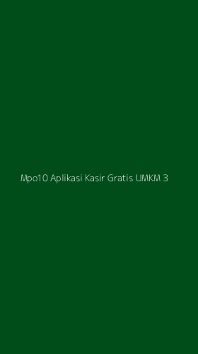 Tampilan Antarmuka Aplikasi Mpo10 Aplikasi Kasir Gratis Umkm - 3