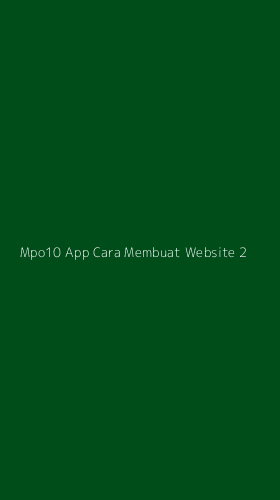 Tampilan Antarmuka Aplikasi Mpo10 App Cara Membuat Website - 2