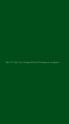 Tampilan Antarmuka Aplikasi Mpo101 App Situs Dengan Metode Pembayaran Lengkap - 2