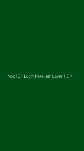 Tampilan Antarmuka Aplikasi Mpo101 Login Perekam Layar Hd - 4