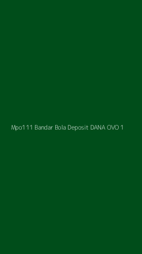 Tampilan Antarmuka Aplikasi Mpo111 Bandar Bola Deposit Dana Ovo - 1