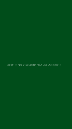 Tampilan Antarmuka Aplikasi Mpo1111 Apk Situs Dengan Fitur Live Chat Cepat - 1